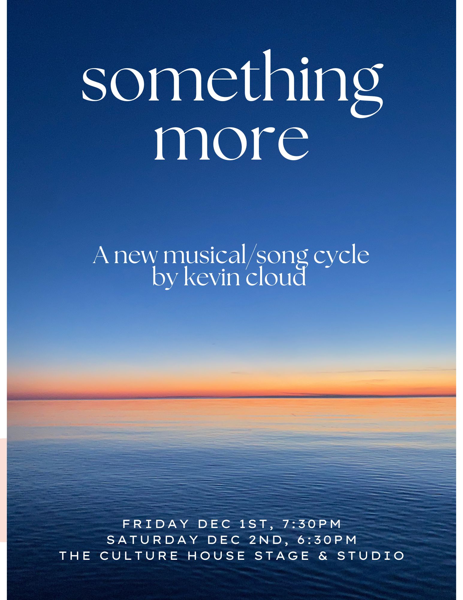 SOMETHING MORE A New Musical/Song Cycle by Kevin Cloud
